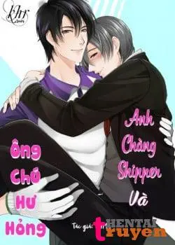 Anh Chàng Shipper Và Ông Chú Hư Hỏng